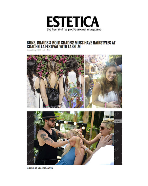 Estetica and Label.m: Coachella's must-have hairstyles