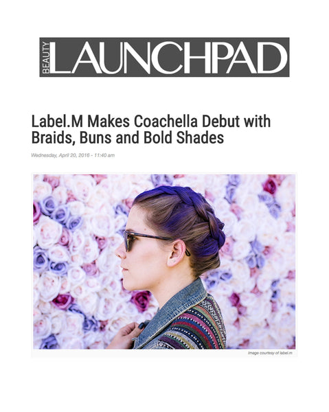 Beauty Launchpad details Label.m's Bold Coachella Debut